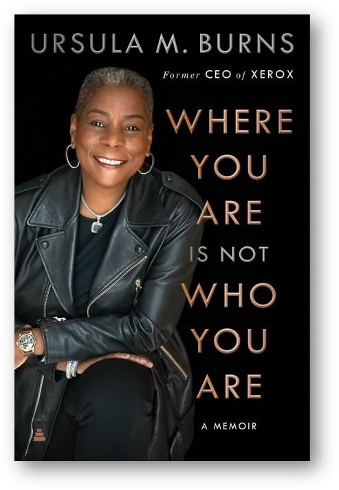 Ursula Burns, Where You Are Is Not Who You Are