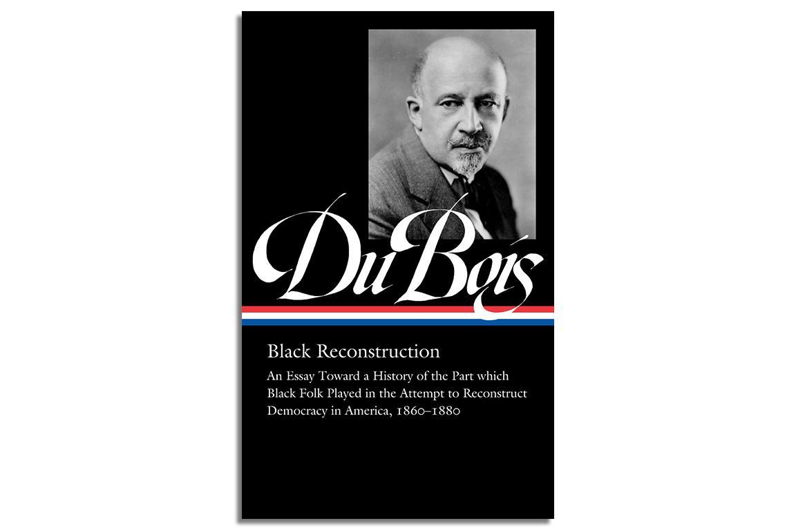 Cover of W.E.B. Dubois’ book, “Black Reconstruction.” DuBois featured in image.