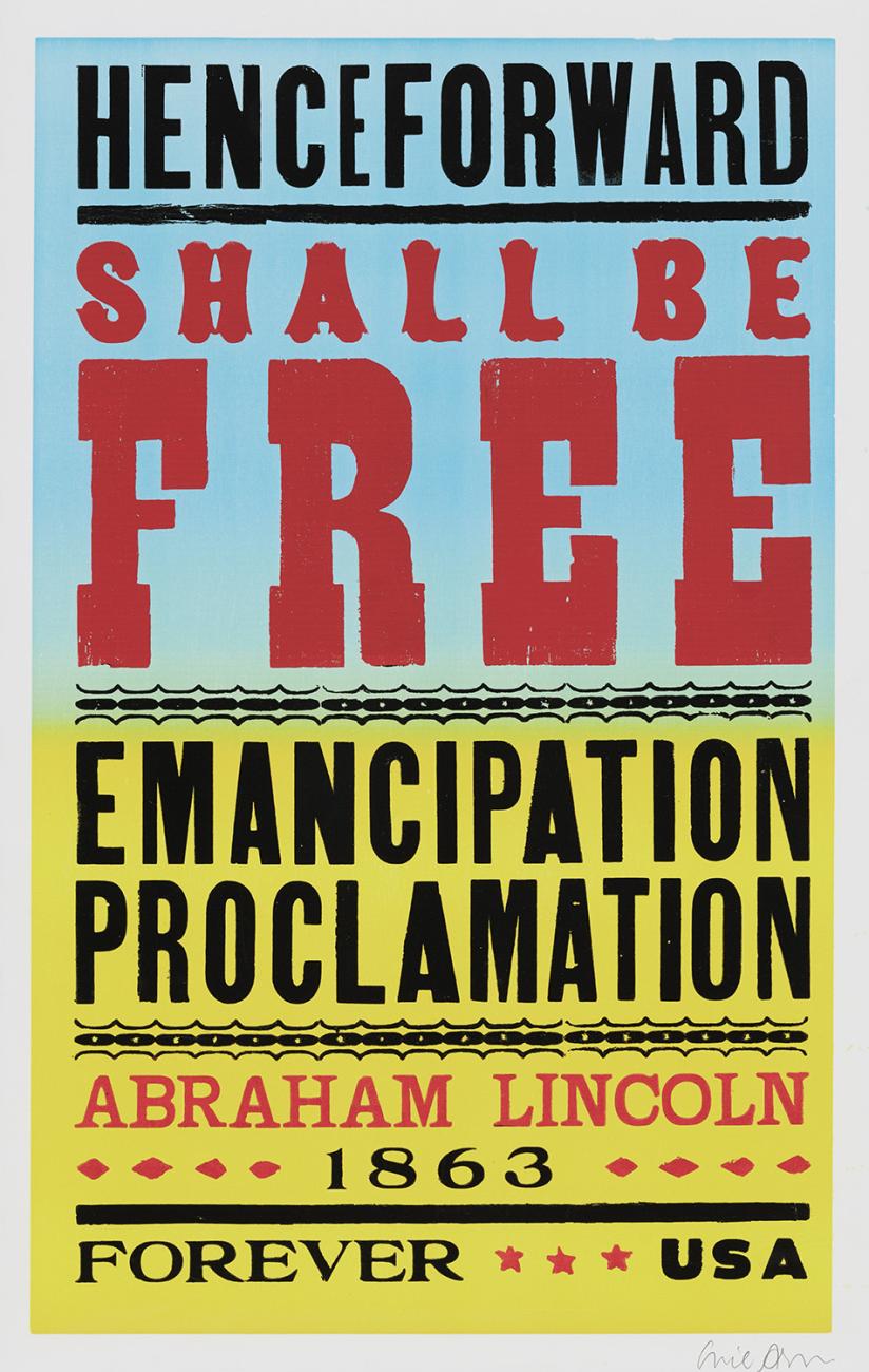 A print for the USPS Emancipation Proclamation Forever Stamp. The rectangular sheet has a blue and yellow background and is covered in text in black ink that reads [HENCEFORWARD / SHALL BE / FREE / EMANCIPATION / PROCLAMATION / ABRAHAM LINCOLN / ***1863*** / FOREVER*** USA]. The top half of print is blue, and the bottom half is yellow. 